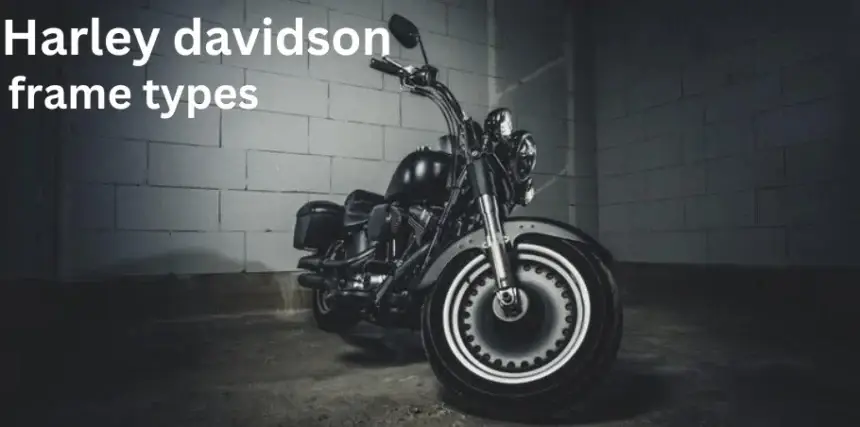 harley davidson frame types